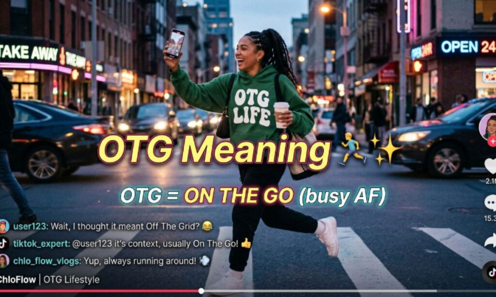 OTG Meaning slang TikTok