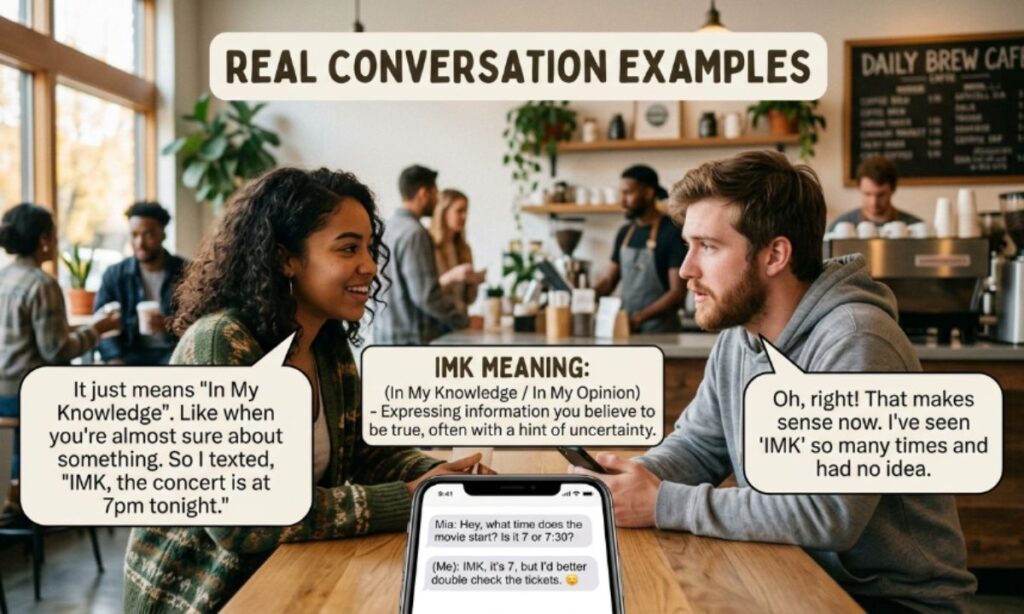 Real Conversation Examples IMK Meaning