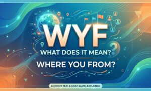 WYF Meaning