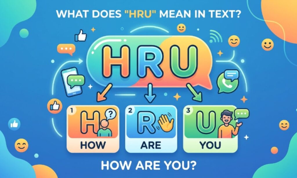 What Does HRU Mean in Text