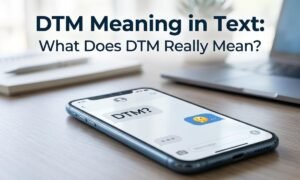 DTM Meaning in Text What Does DTM Really Mean