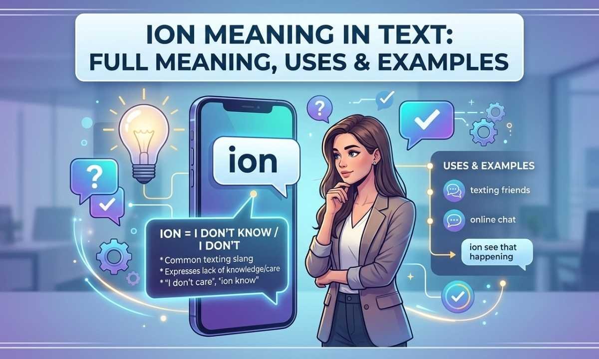 Ion Meaning in Text Full Meaning, Uses & Examples