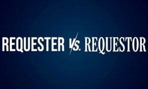 Requester vs. Requestor