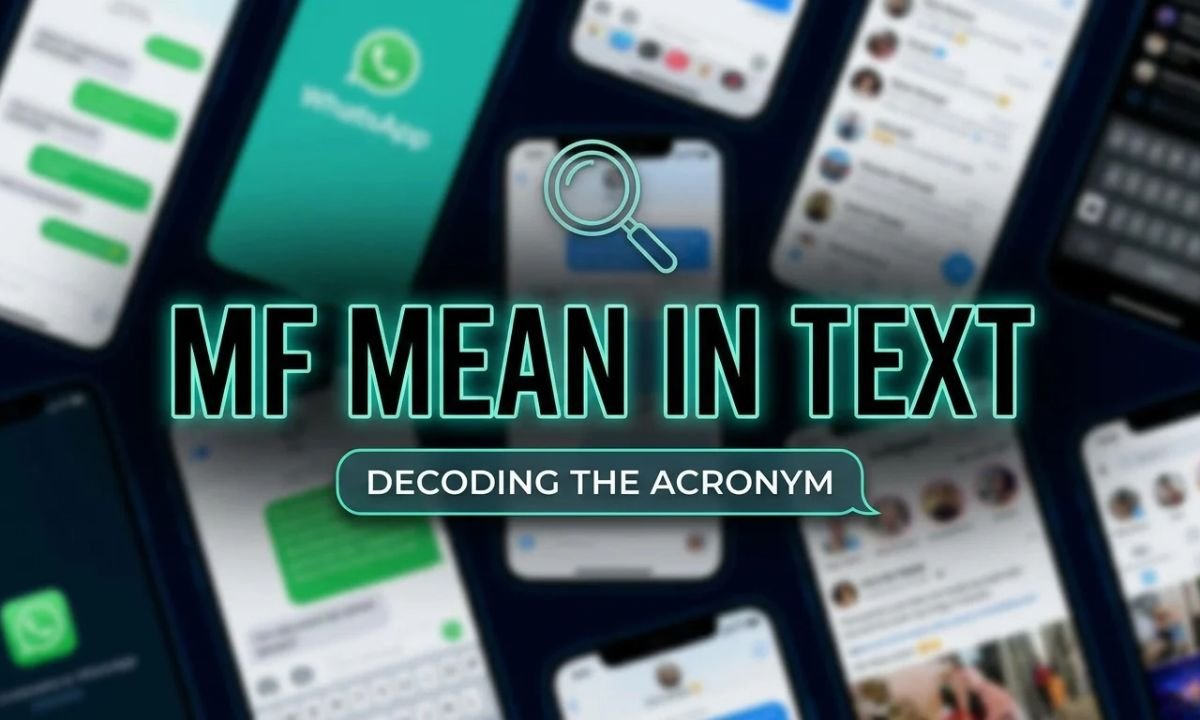 MF Mean in Text_ Secret Meaning, Uses & Examples Explained