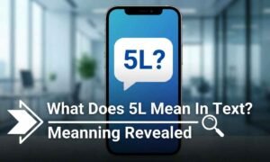 What Does 5L Mean In Text Surprising Meaning Revealed