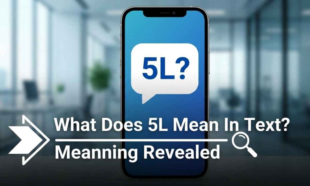 What Does 5L Mean In Text Surprising Meaning Revealed
